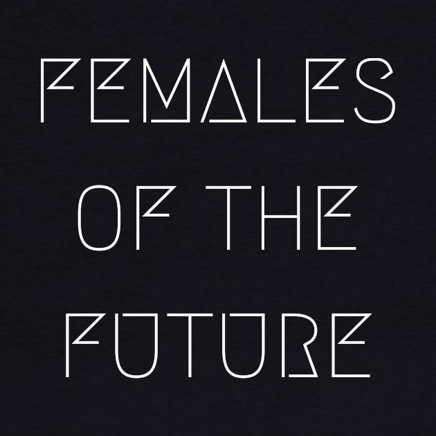 Female Of the Future by ziffu